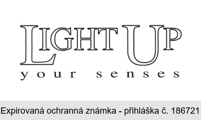 LIGHT UP  your senses