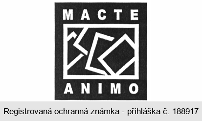 MACTE ANIMO