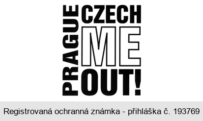 PRAGUE CZECH  ME OUT!