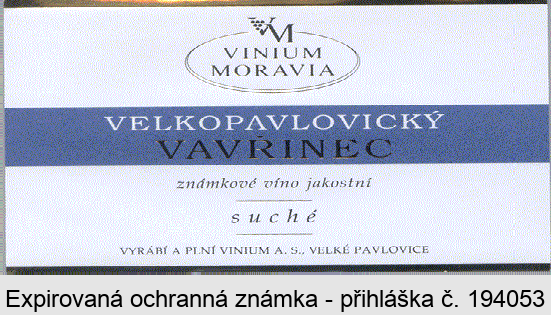 VM VINIUM MORAVIA VELKOPAVLOVICKÝ VAVŘINEC známkové víno jakostní suché