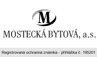 M MOSTECKÁ BYTOVÁ, a s.