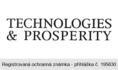 TECHNOLOGIES & PROSPERITY