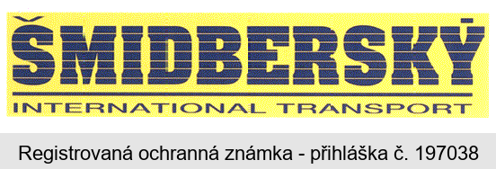 ŠMIDBERSKÝ INTERNATIONAL TRANSPORT