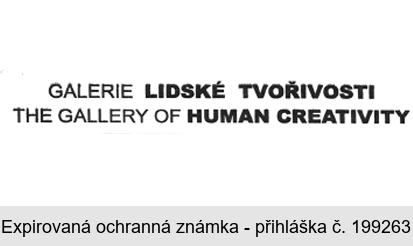 GALERIE LIDSKÉ TVOŘIVOSTI THE GALLERY OF HUMAN CREATIVITY