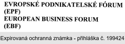 EVROPSKÉ PODNIKATELSKÉ FÓRUM (EPF) EUROPEAN BUSINESS FORUM (EBF)