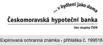 Českomoravská hypoteční banka člen skupiny ČSOB ...v bydlení jako doma