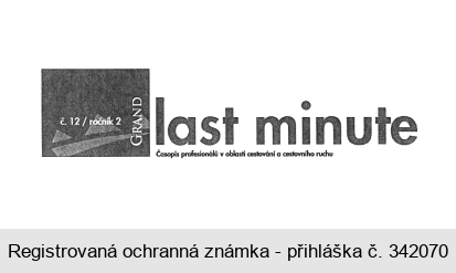 č. 12/ročník 2. GRAND last minute Časopis profesionálů v oblasti cestování a cestovního ruchu