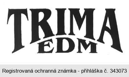 TRIMA EDM