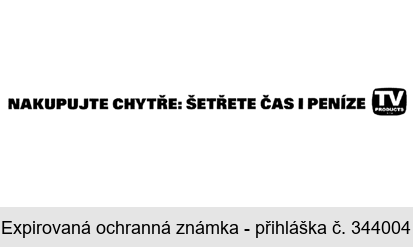 NAKUPUJTE CHYTŘE: ŠETŘETE ČAS I PENÍZE TV PRODUCTS s.r.o.