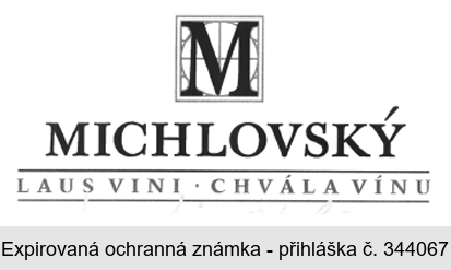 M MICHLOVSKÝ LAUS VINI CHVÁLA VÍNU