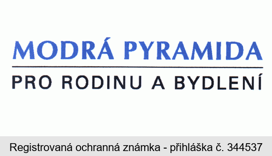 MODRÁ PYRAMIDA PRO RODINU A BYDLENÍ