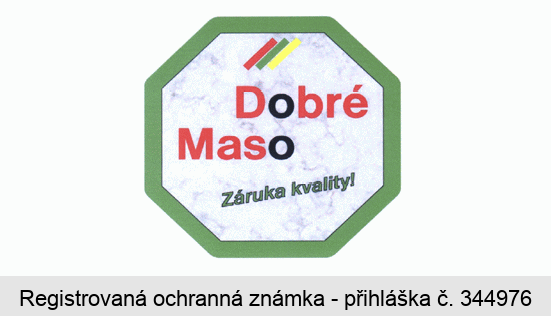 Dobré Maso Záruka kvality!