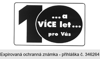 10... a VÍCE let... pro Vás