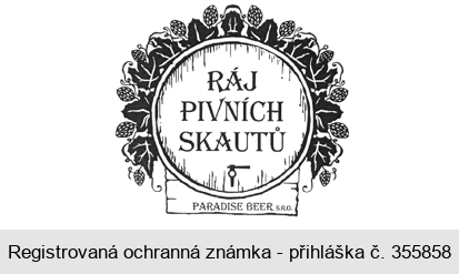 RÁJ PIVNÍCH SKAUTŮ PARADISE BEER S.R.O.