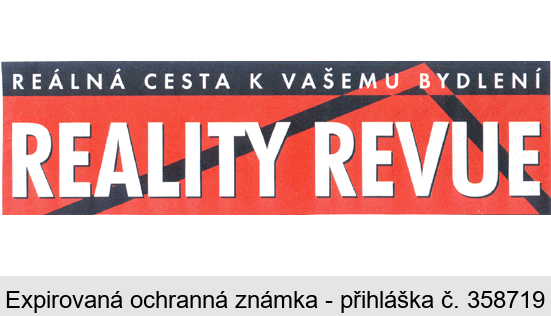 REÁLNÁ CESTA K VAŠEMU BYDLENÍ REALITY REVUE