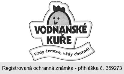 VODŇANSKÉ KUŘE Vždy čerstvé, vždy chutné!