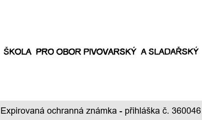 ŠKOLA PRO OBOR PIVOVARSKÝ A SLADAŘSKÝ