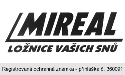 MIREAL LOŽNICE VAŠICH SNŮ