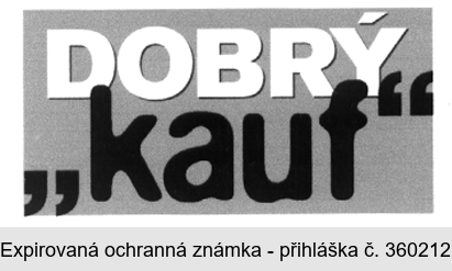 DOBRÝ "kauf"