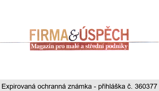 FIRMA&ÚSPĚCH Magazín pro malé a střední podniky