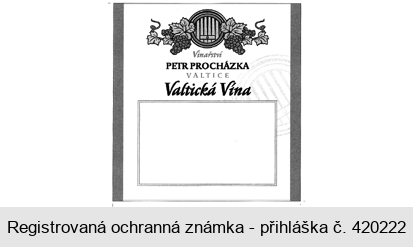 Valtická vína Vinařství PETR PROCHÁZKA VALTICE