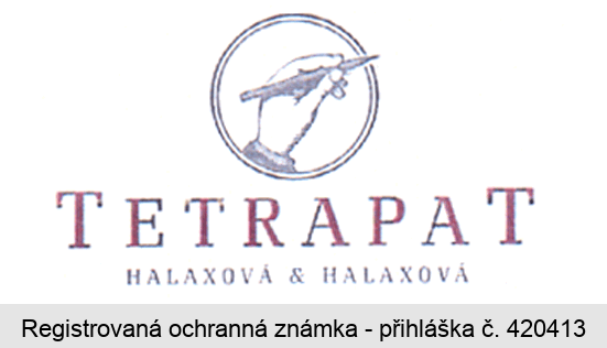 TETRAPAT HALAXOVÁ & HALAXOVÁ