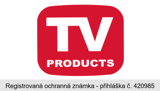 TV PRODUCTS