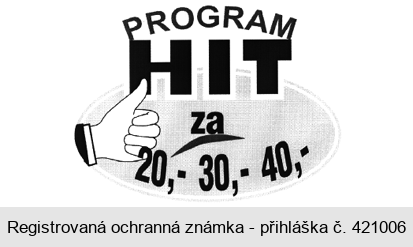 PROGRAM HIT za 20,- 30,- 40,-