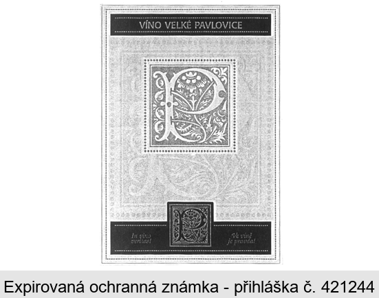 P VÍNO VELKÉ PAVLOVICE In vino veritas! P Ve víně je pravda!