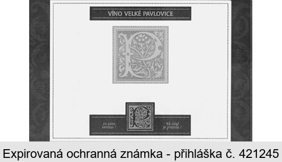 VÍNO VELKÉ PAVLOVICE P In vino veritas! P Ve víně je pravda!