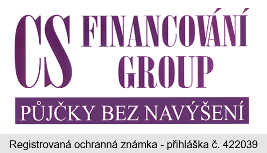 CS FINANCOVÁNÍ GROUP  PŮJČKY BEZ NAVÝŠENÍ