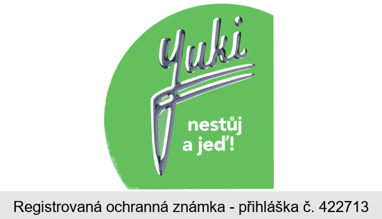 Yuki nestůj a jeď!