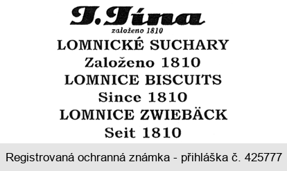 J. Jína založeno 1810 LOMNICKÉ SUCHARY Založeno 1810 LOMNICE BISCUITS Since 1810 LOMNICE ZWIEBÄCK SEIT 1810