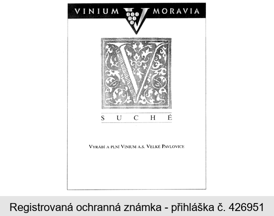 VINIUM V MORAVIA V SUCHÉ VYRÁBÍ A PLNÍ VINIUM A. S. VELKÉ PAVLOVICE