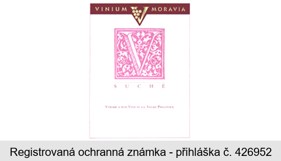 VINIUM V MORAVIA V SUCHÉ VYRÁBÍ A PLNÍ VINIUM A. S. VELKÉ PAVLOVICE