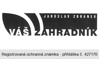 JAROSLAV ZBRANEK  VÁŠ ZAHRADNÍK
