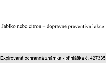 Jablko nebo citron - dopravně preventivní akce