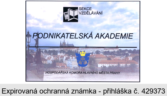 SEKCE VZDĚLÁVÁNÍ PODNIKATELSKÁ AKADEMIE HOSPODÁŘSKÁ KOMORA HLAVNÍHO MĚSTA PRAHY