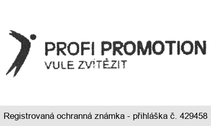 PROFI PROMOTION  VŮLE ZVÍTĚZIT