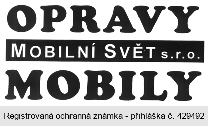 OPRAVY MOBILNÍ SVĚT s. r. o. MOBILY