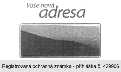 Vaše nová adresa