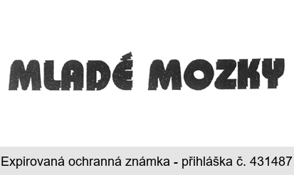 MLADÉ MOZKY