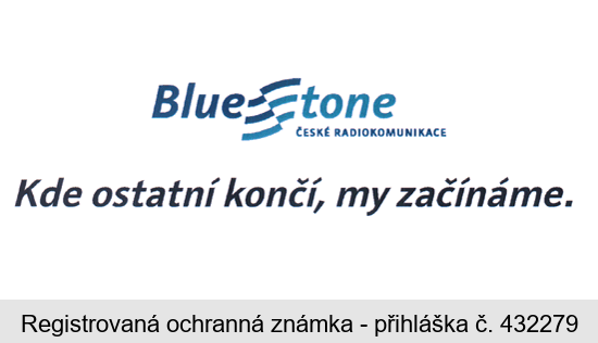Blue tone ČESKÉ RADIOKOMUNIKACE  Kde ostatní končí, my začínáme.