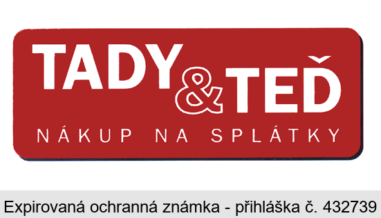 TADY & TEĎ  NÁKUP NA SPLÁTKY