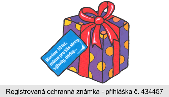 Slavíme 10 let, máme pro Vás slevy, výhody, dárky...