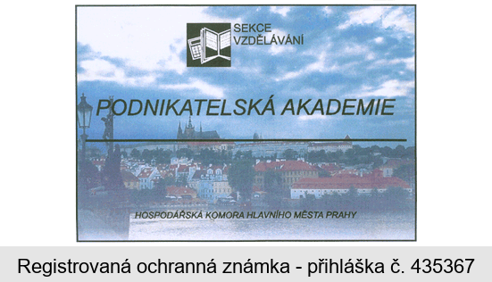 SEKCE VZDĚLÁVÁNÍ  PODNIKATELSKÁ AKADEMIE  HOSPODÁŘSKÁ KOMORA HLAVNÍHO MĚSTA PRAHY