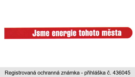 Jsme energie tohoto města