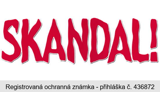 SKANDAL!
