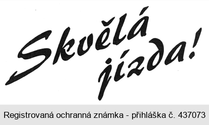 Skvělá jízda!