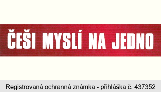 ČEŠI MYSLÍ NA JEDNO